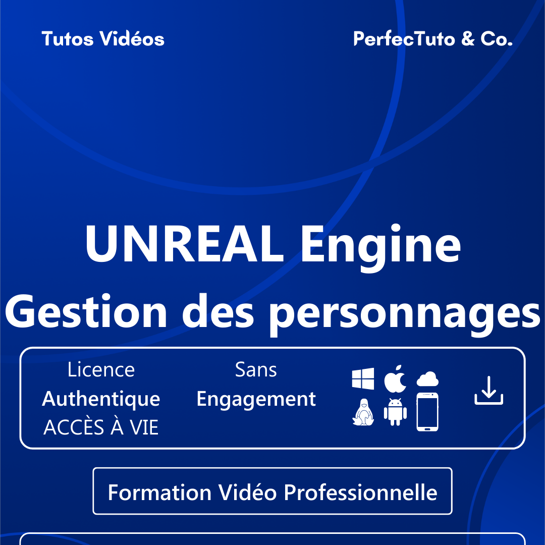UNREAL Engine : Gestion des personnages_1
