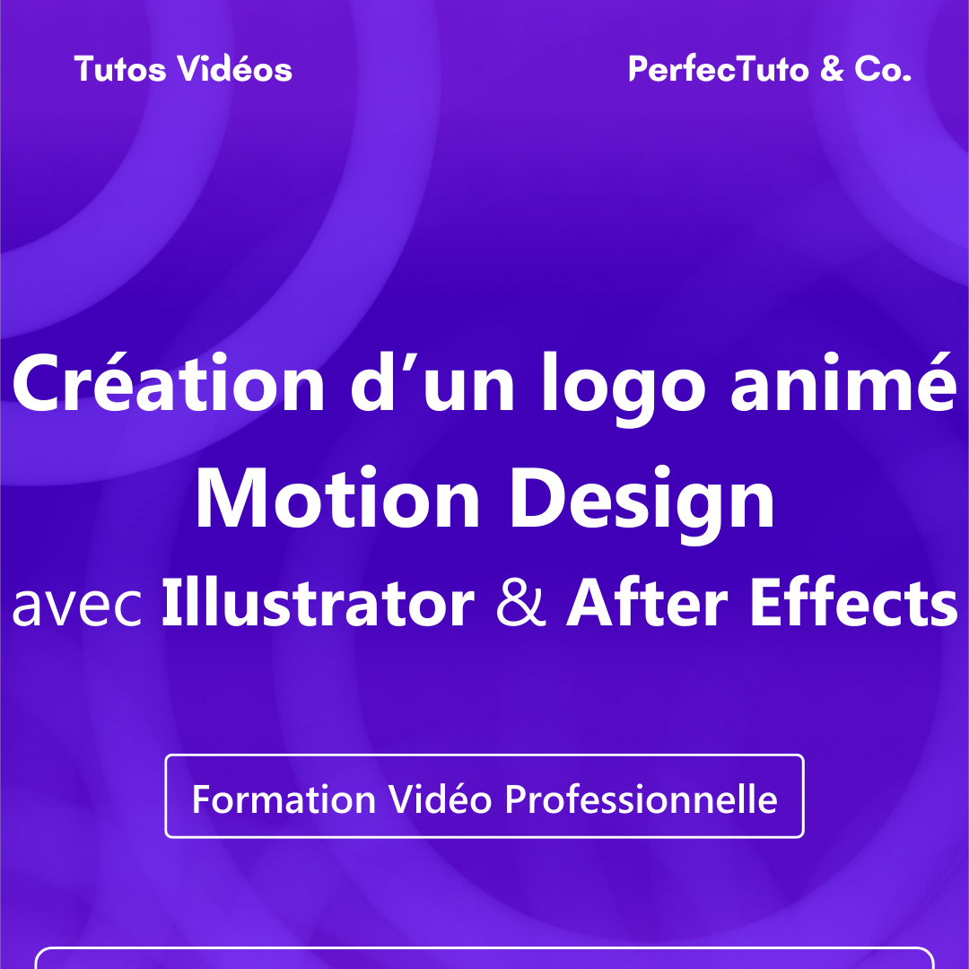 Création d’un logo animé Motion Design avec Illustrator et After Effects