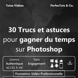 30 Trucs et astuces pour gagner du temps sur Photoshop