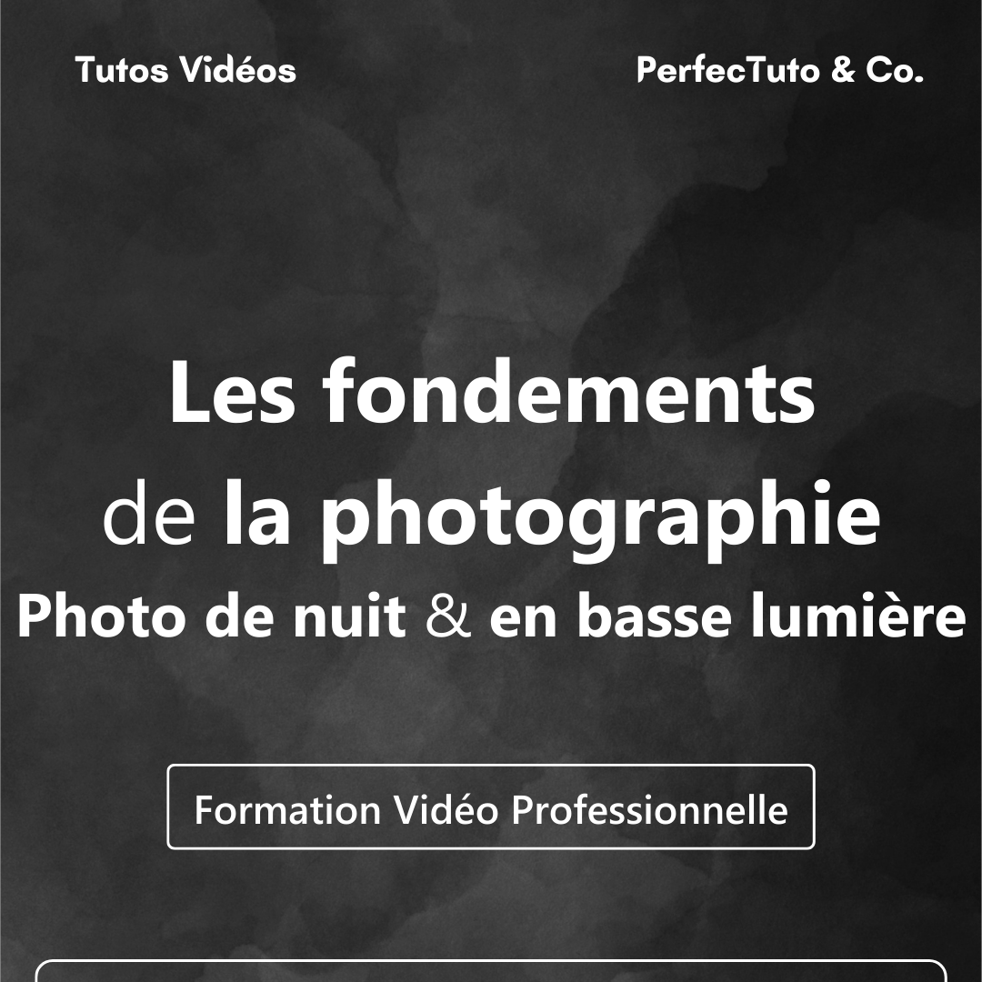 Les fondements de la photographie : Photo de nuit et en basse lumière