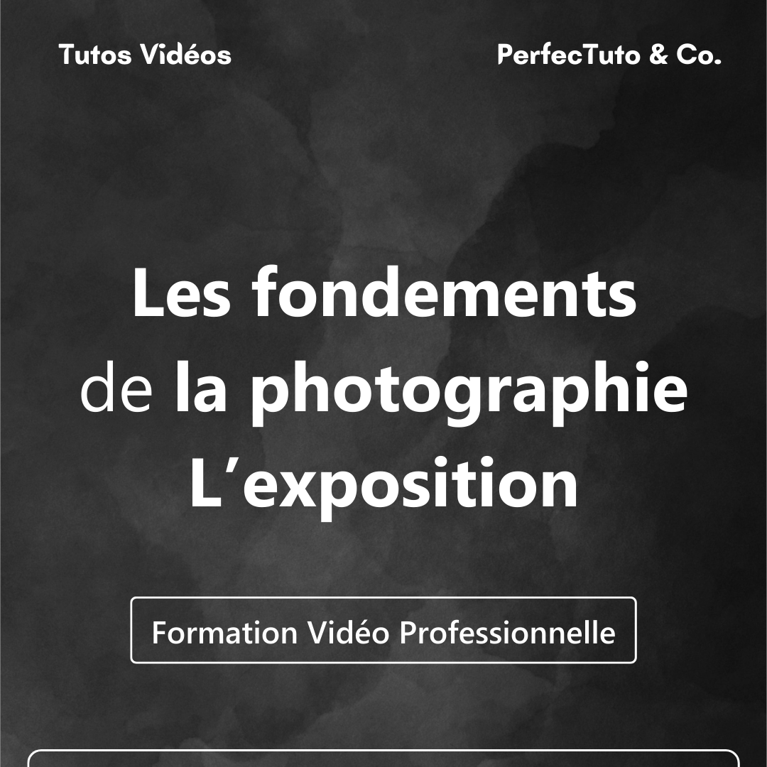 Les fondements de la photographie : L’exposition_0
