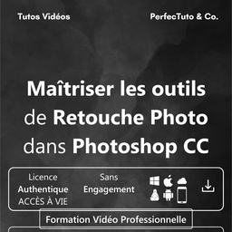 Maîtriser les outils de Retouche Photo dans Photoshop CC