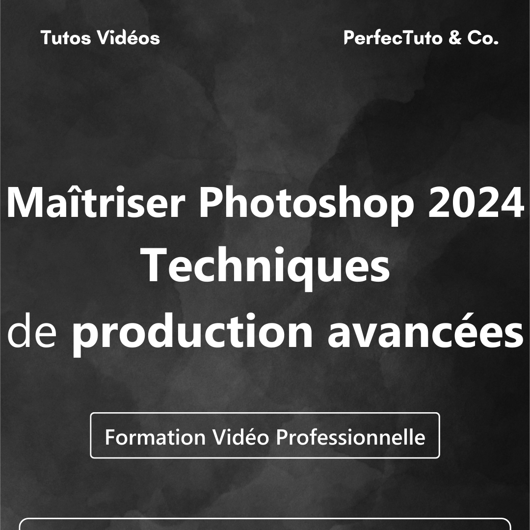Maîtriser Photoshop 2024 - Techniques de production avancées_0