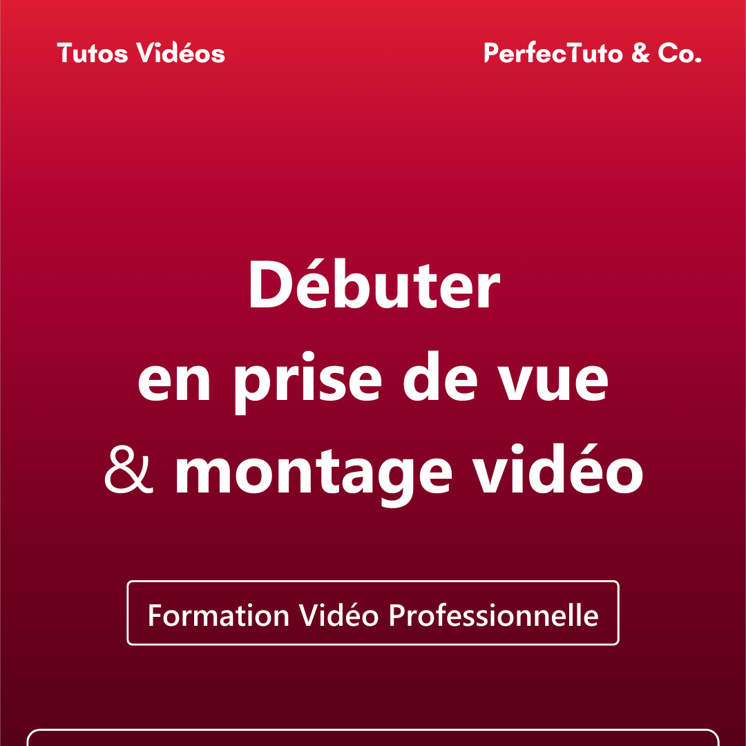 Débuter en prise de vue et montage vidéo