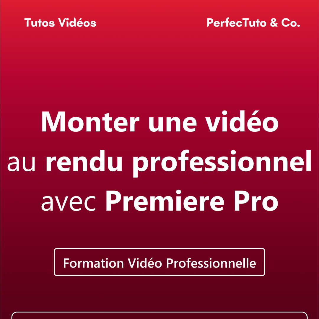 Monter une vidéo au rendu professionnel avec Premiere Pro