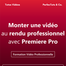 Monter une vidéo au rendu professionnel avec Premiere Pro