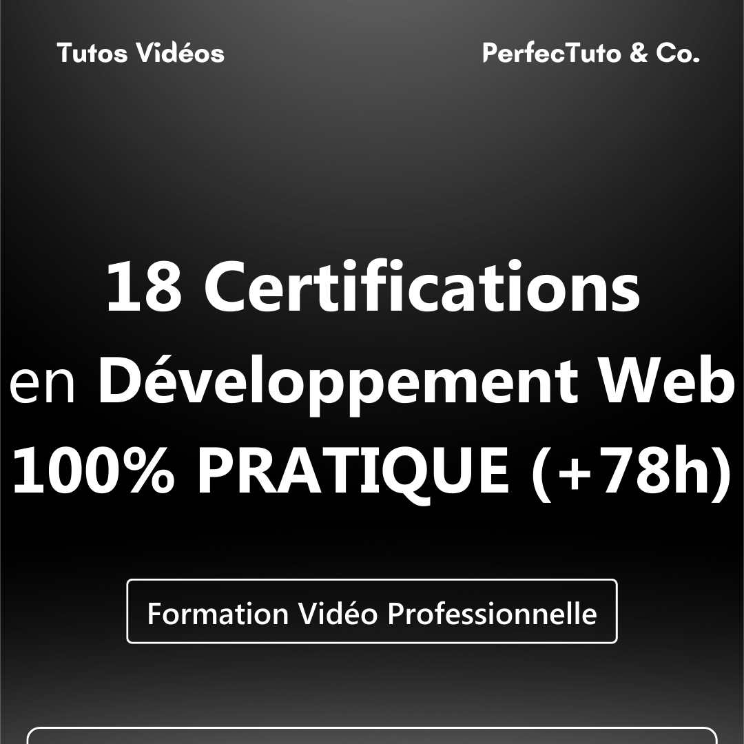18 Certifications en Développement Web – 100% PRATIQUE +78h