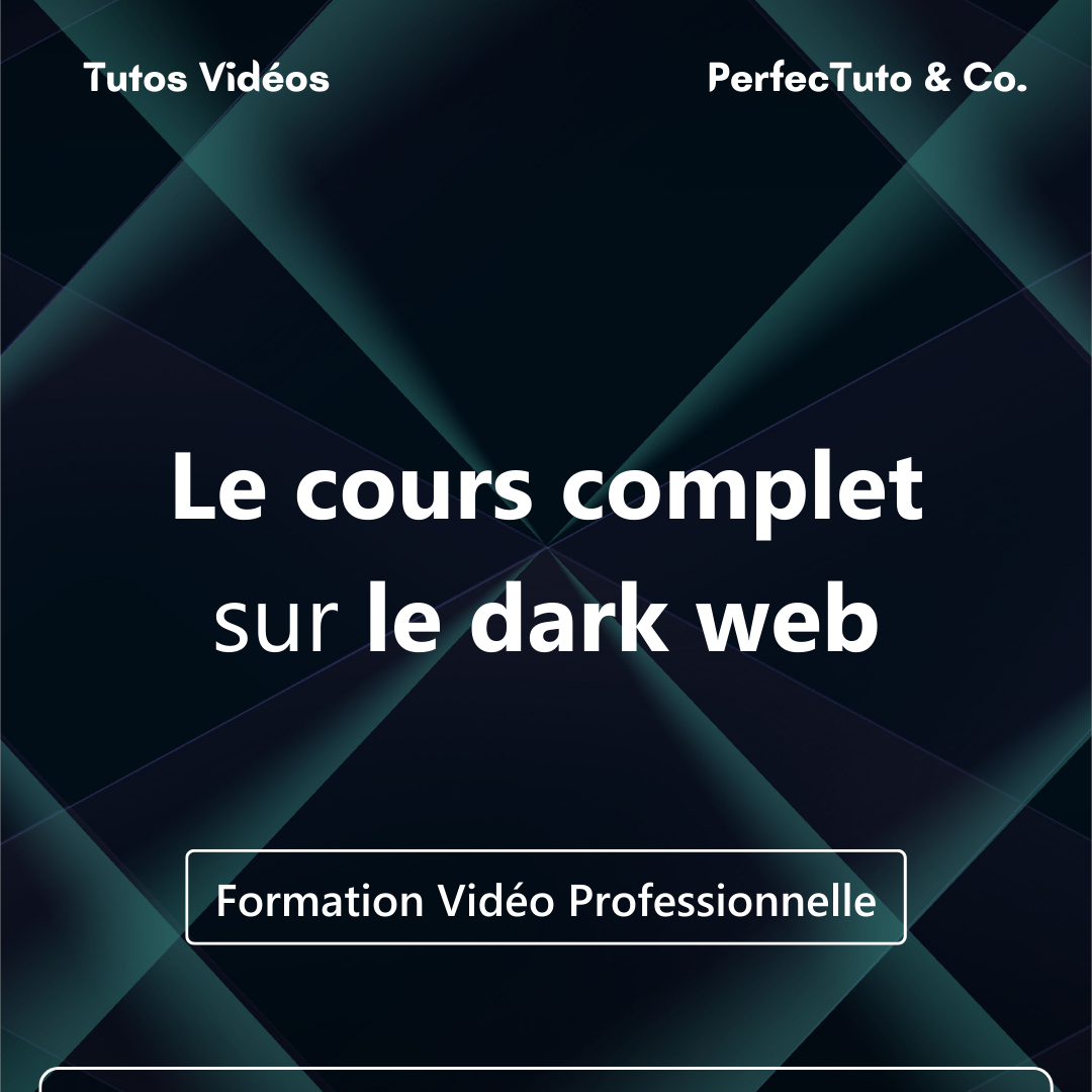 Le cours complet sur le dark web