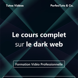 Le cours complet sur le dark web