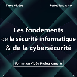 Les fondements de la sécurité informatique et de la cybersécurité