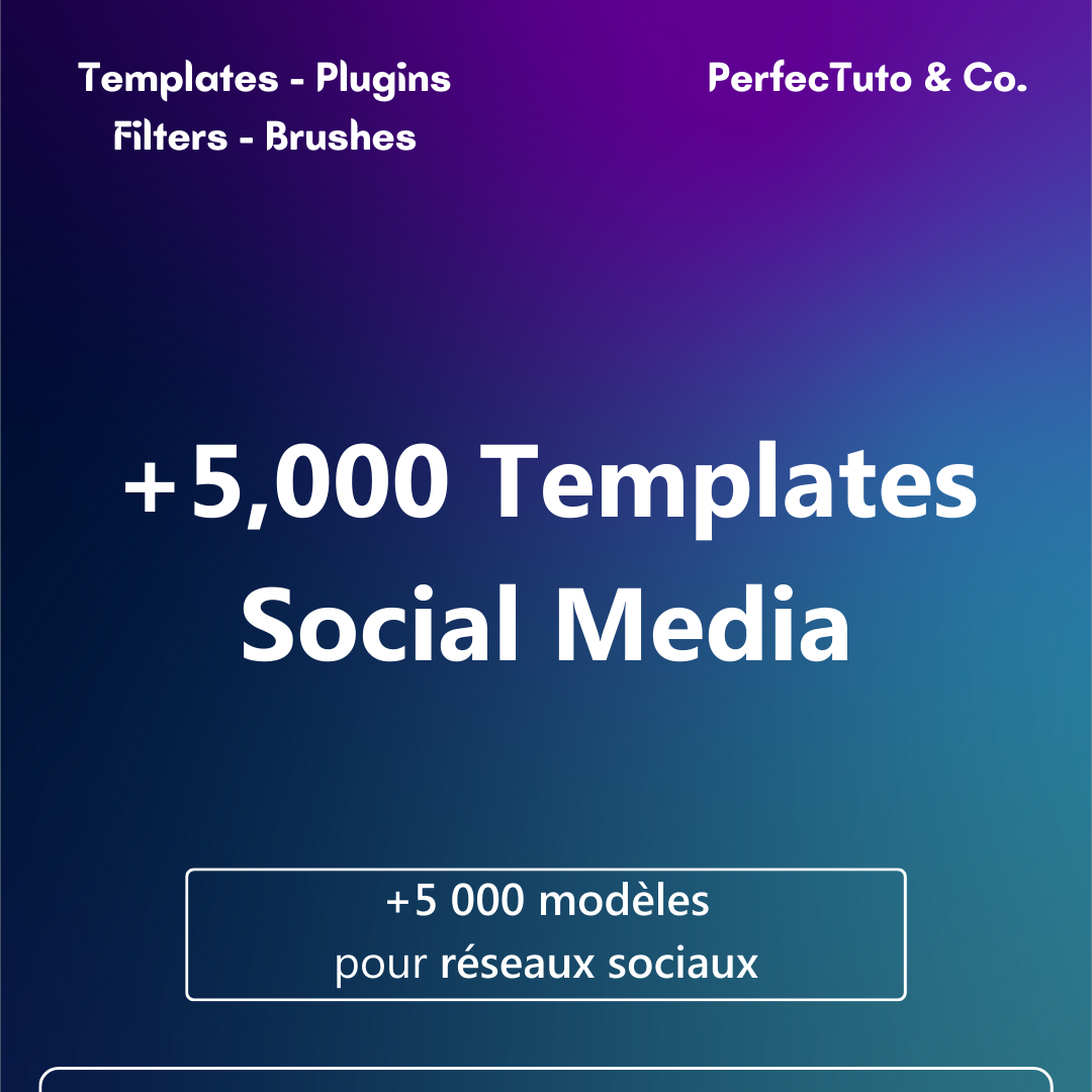 +5 000 modèles pour réseaux sociaux