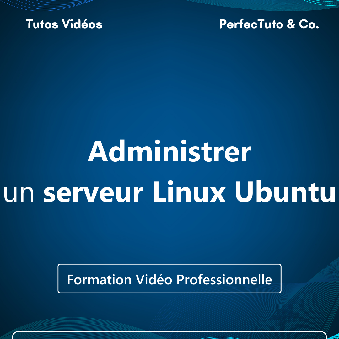 Administrer un serveur Linux Ubuntu