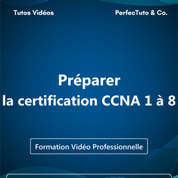 Préparer la certification CCNA 1 à 8