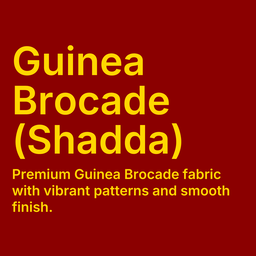 Guinea Brocade (Shadda)
