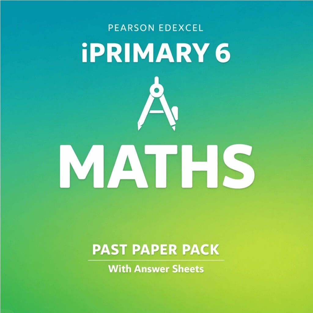 MATHS | iPrimary 6 Pearson Edexcel Exam Past Papers