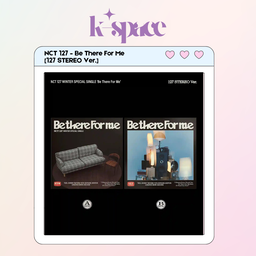 NCT 127 – Be There For Me [127 STEREO Ver.]