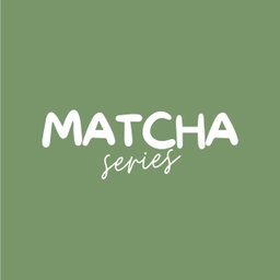Matcha Series