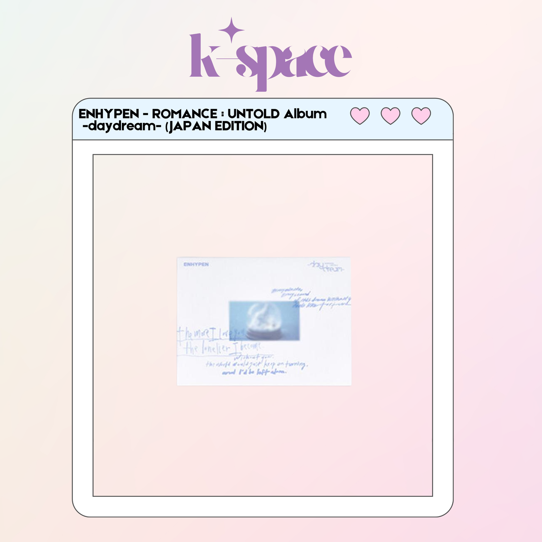 ENHYPEN - ROMANCE : UNTOLD -daydream- (JAPAN Edition)