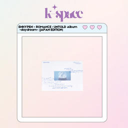 ENHYPEN - ROMANCE : UNTOLD -daydream- (JAPAN Edition)