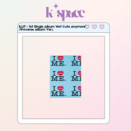 ILLIT - 1st Single Album 'NOT CUTE ANYMORE' (Weverse Albums ver.)
