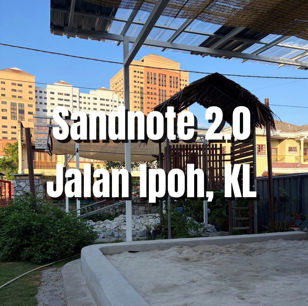 Sandnote 2.0 - Jalan Cumarasami, Taman Kaya, Jalan Ipoh, KL_0