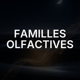 Les Familles Olfactives