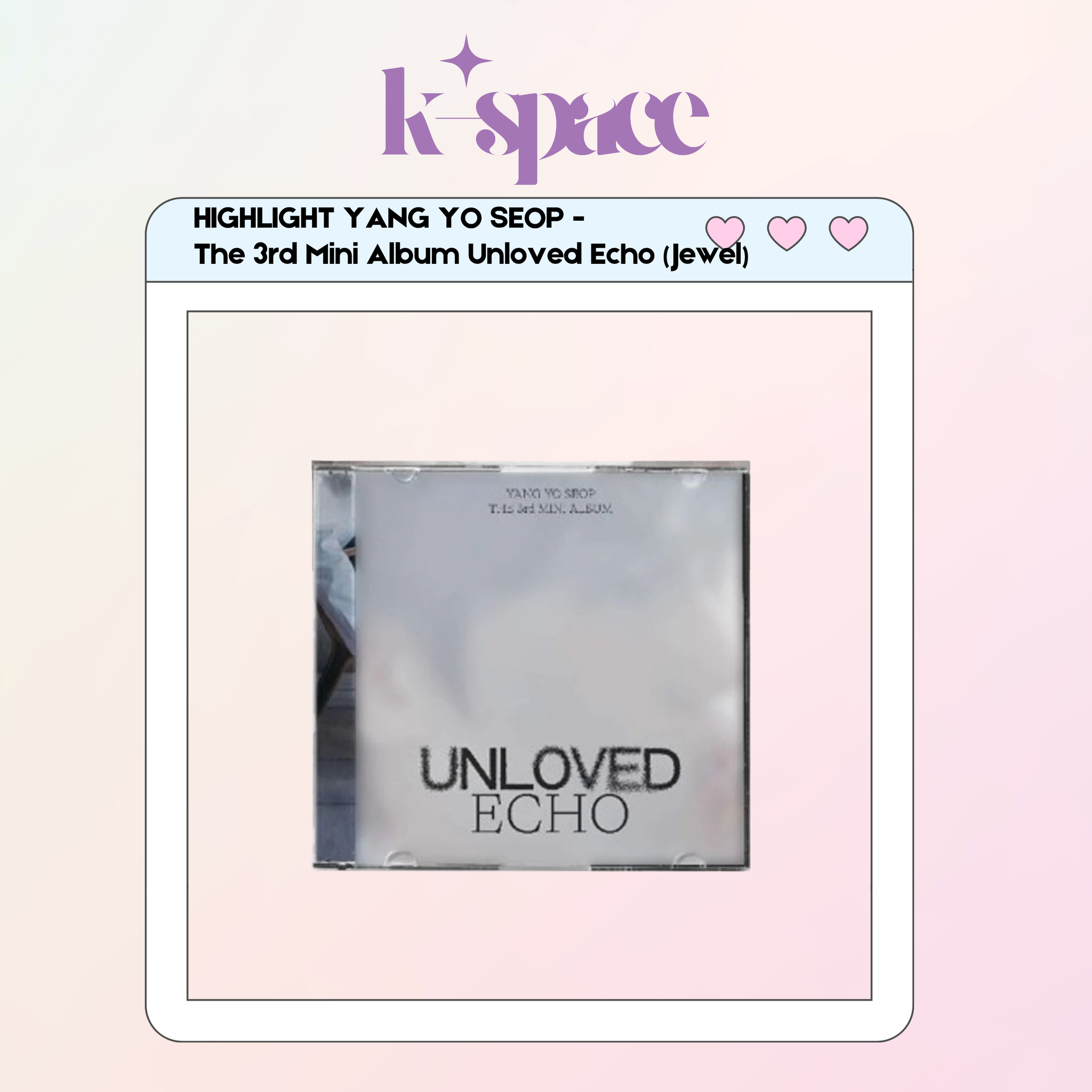 HIGHLIGHT YANG YO SEOP - The 3rd Mini Album Unloved Echo (Jewel)_0