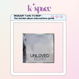 HIGHLIGHT YANG YO SEOP - The 3rd Mini Album Unloved Echo (Jewel)