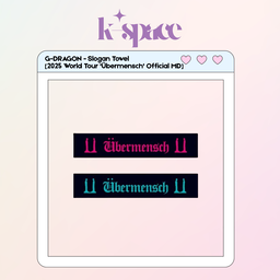 G-DRAGON - Slogan Towel [2025 World Tour 'Übermensch' Official MD]