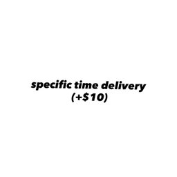 specific time delivery 