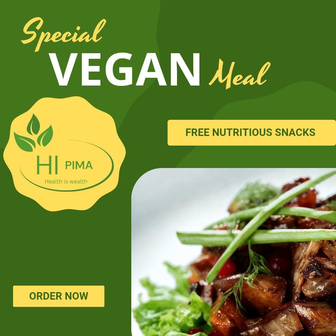 VEGAN CUISINE - HI PIMA RESTAURANT