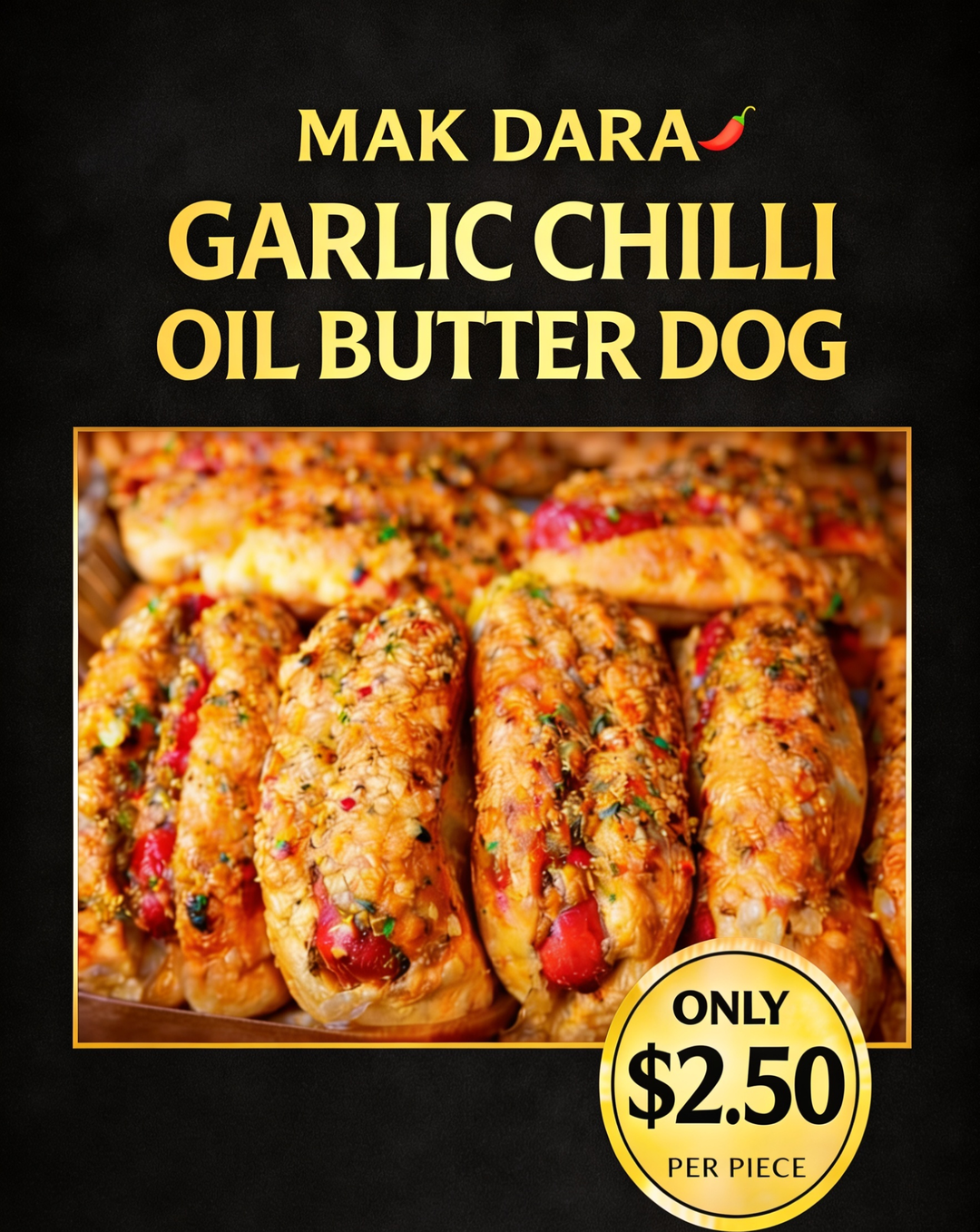 PAR-BAKED GARLIC CHILLI OIL BUTTER DOG
