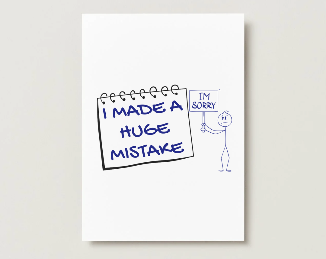 I Made A Huge Mistake, Sorry Card