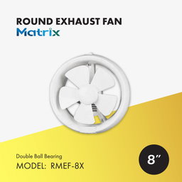 MATRIX 8" ROUND EXHAUST FAN (RMEF-8X)