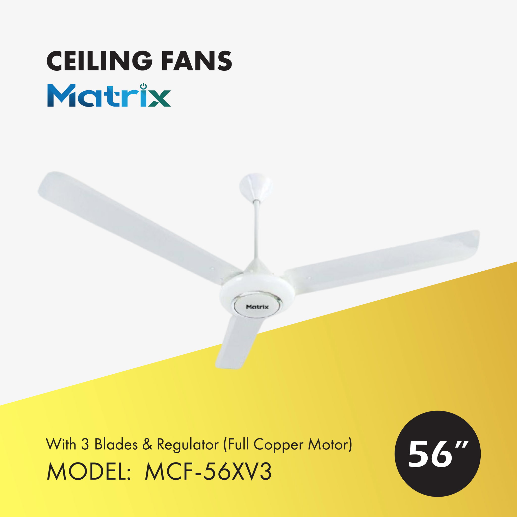 MATRIX CEILING FAN 56" (MCF-56XV3)_0