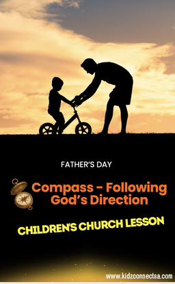 Compass – Following God’s Direction | Father’s Day Children’s Church Lesson (FREE Download)