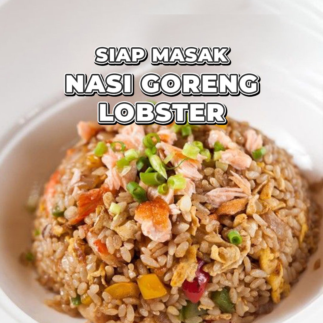 Nasi Goreng Lobster