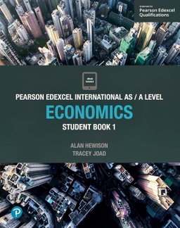 Pearson Edexcel International A Level Economics Student Book 1 – Hewison & Joad (ISBN 9781292239194)