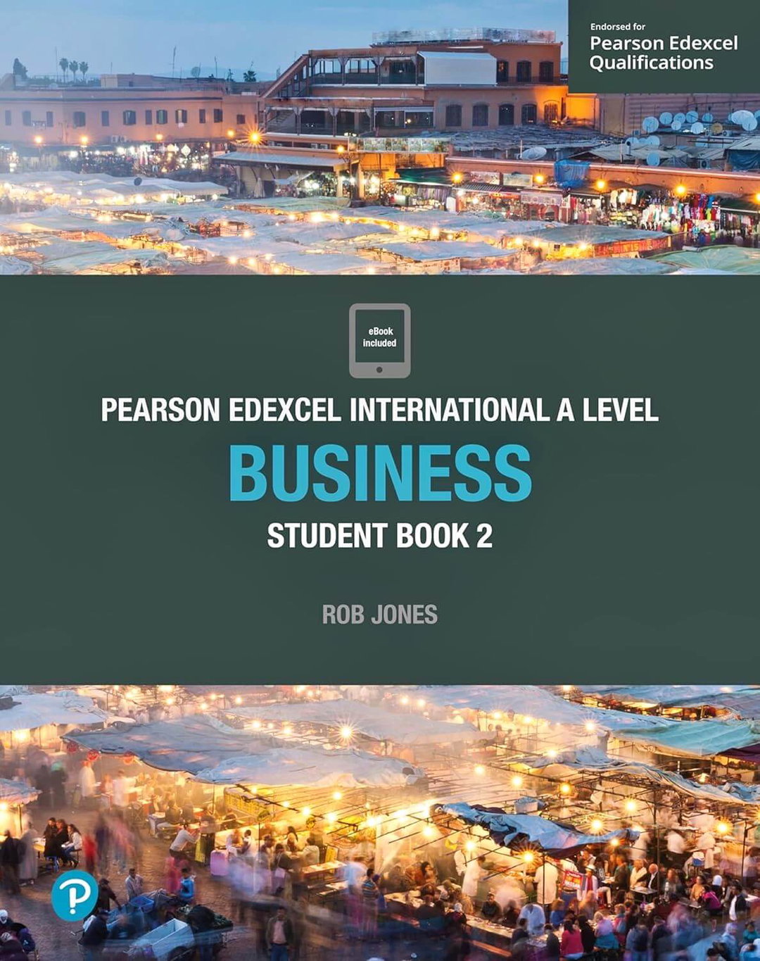 Pearson Edexcel International A Level Business Student Book 2 – Rob Jones (ISBN 9781292239163)