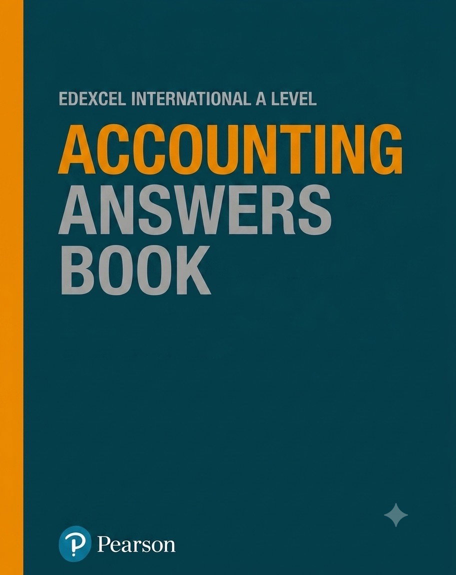 Pearson Edexcel International A Level Accounting Student Book 1 – Answers