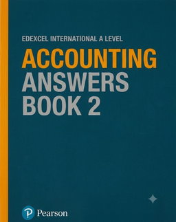 Pearson Edexcel International A Level Accounting Student Book 2 – Answers