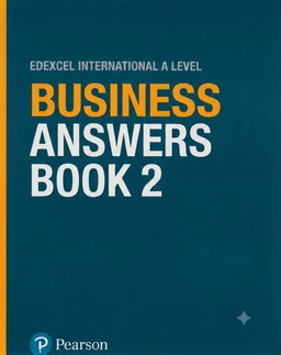 Pearson Edexcel International A Level Business Student Book 2 – Answers