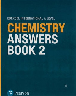 Pearson Edexcel International A Level Chemistry Student Book 2 – Answers