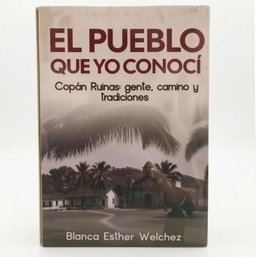 " El Pueblo que yo Conocí " por Blanca Esther Welchez G.