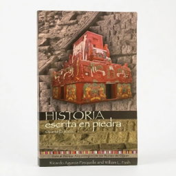 Historia Escrita en Piedra  by:  Ricardo Agurcia Fasquelle y William L. Fash