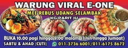 WARUNG VIRAL E-ONE KG PARIT JU Kg Pt Ju Jalan Pt Jalil Pt Sulong Batu Pahat Johor BUKA 10.00PAGI HINGGA 9.00 MALAM ISNIN HINGGA JUMAAT TUTUP SABTU DAN AHAD
