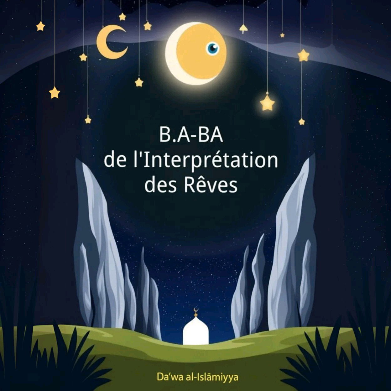 Le B.A-BA de l'Interprétation des Rêves — Guide islamique complet
