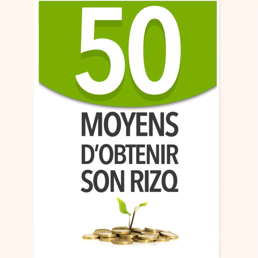 50 Moyens d'obtenir son rizq_0