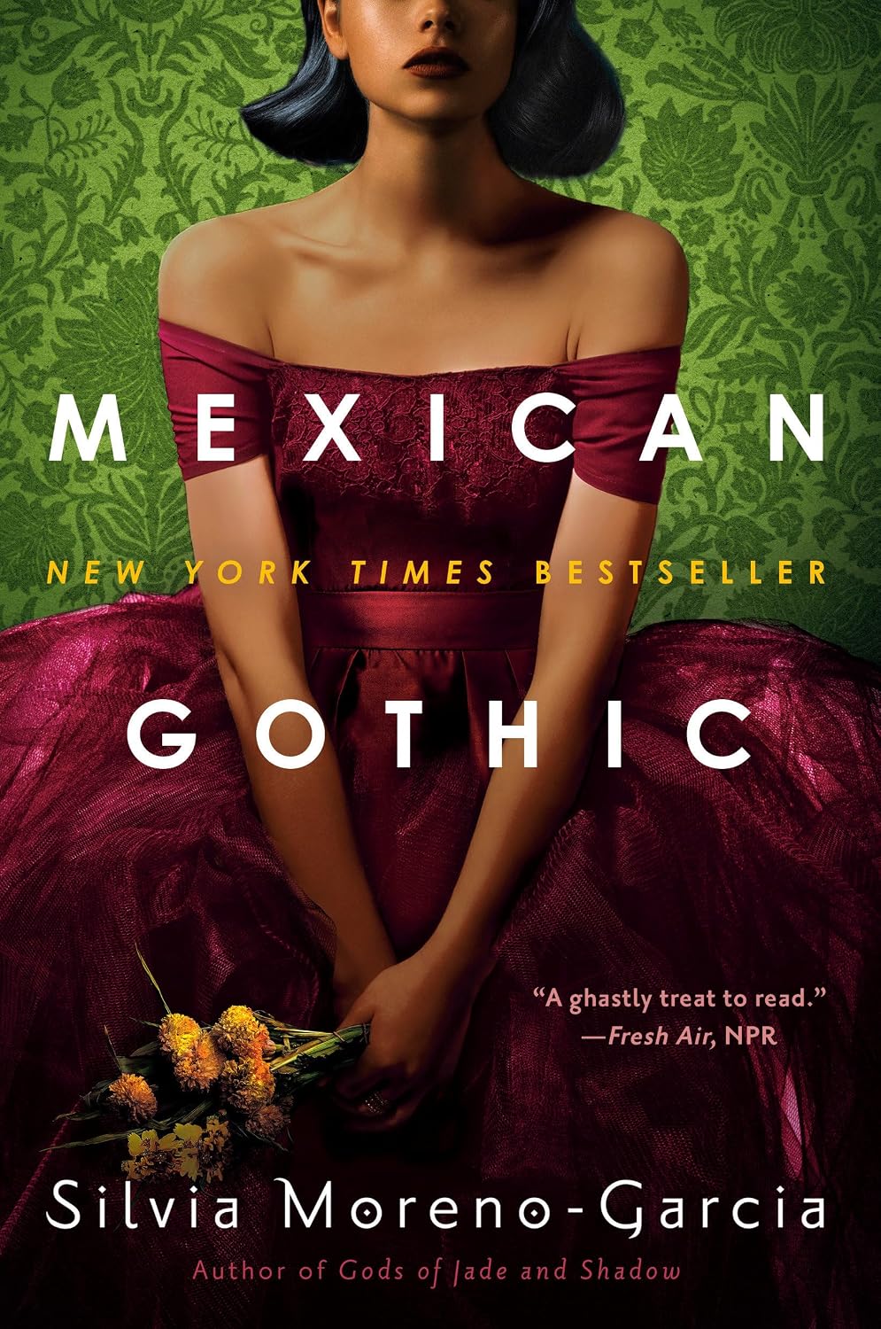 Mexican Gothic by Silvia Moreno Garcia