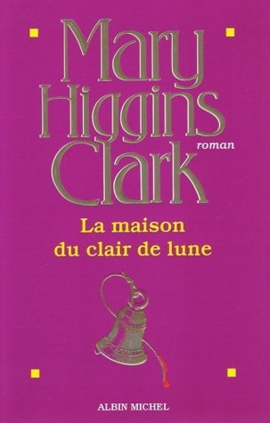 La maison du clair de lune de Mar Higgins Clark